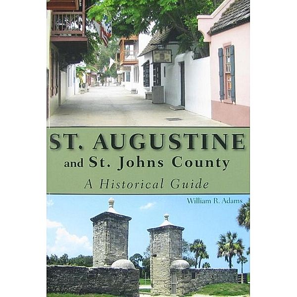 St. Augustine and St. Johns County, William R. Adams