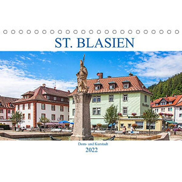 St. Blasien - Dom- und Kurstadt (Tischkalender 2022 DIN A5 quer), Liselotte Brunner-Klaus