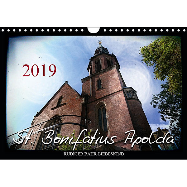 St. Bonifatius Apolda (Wandkalender 2019 DIN A4 quer), Rüdiger Bahr-Liebeskind