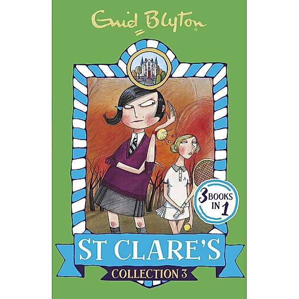 St Clare's Collection 3 / St Clare's Collections and Gift books Bd.3, Enid Blyton