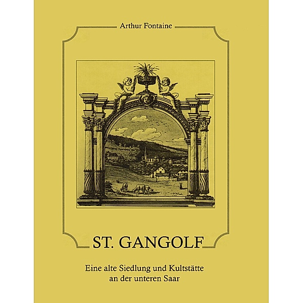 St. Gangolf, Arthur Fontaine