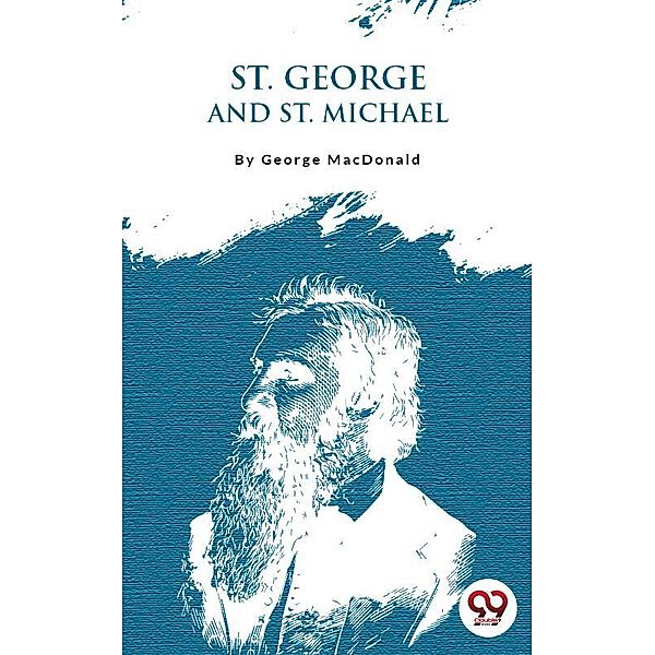 St. George And St. Michael, George Macdonald