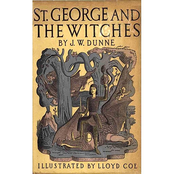 St. George and the Witches, J. W. Dunne