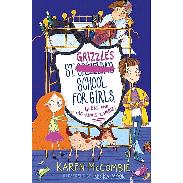 St Grizzle's School for Girls, Geeks and Tag-along Zombies / St Grizzle's Bd.3, Karen McCombie