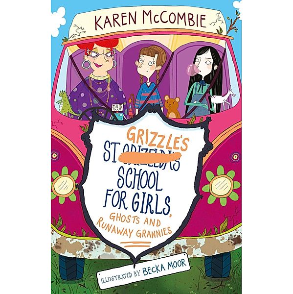 St Grizzle's School for Girls, Ghosts and Runaway Grannies / St Grizzle's Bd.2, Karen McCombie