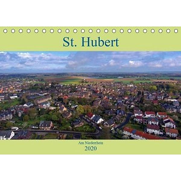 St. Hubert am Niederrhein (Tischkalender 2020 DIN A5 quer), Klaus Hegmanns