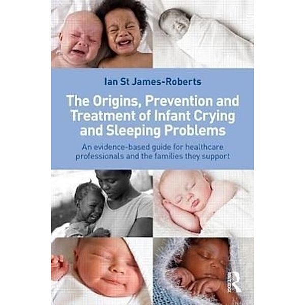 St James-Roberts, I: Origins, Prevention and Treatment of In, Ian St James-Roberts