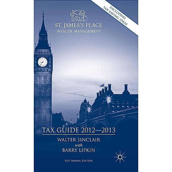 St. James's Place Tax Guide 2012-2013, Walter Sinclair, E. Barry Lipkin