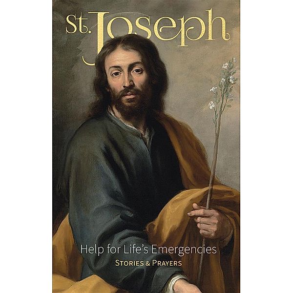 St. Joseph: Help for Life's Emergencies, Kathryn J.