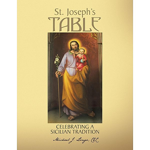 St. Joseph's Table, Michael J. Longo LEL