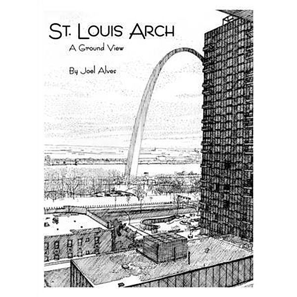 St. Louis Arch, Joel Alves