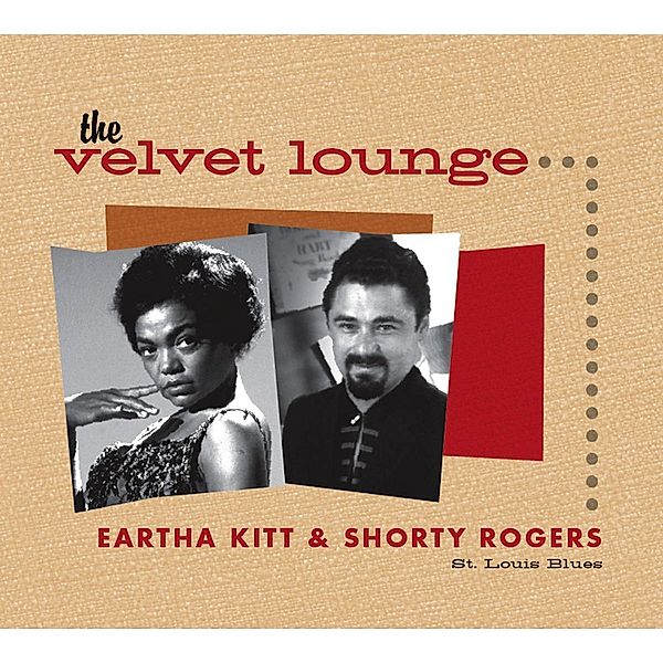 St.Louis Blues 'The Velvet Lounge, Eartha Kitt, Shorty Rogers