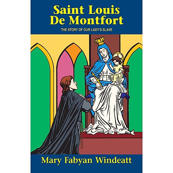 St. Louis de Montfort, Mary Fabyan Windeatt