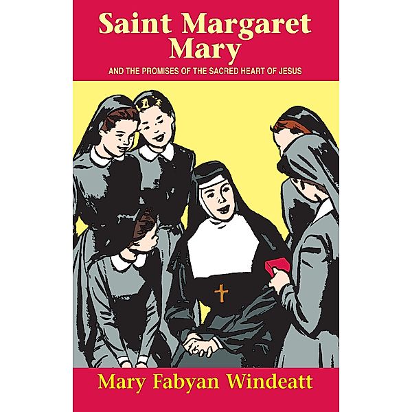 St. Margaret Mary, Mary Fabyan Windeatt