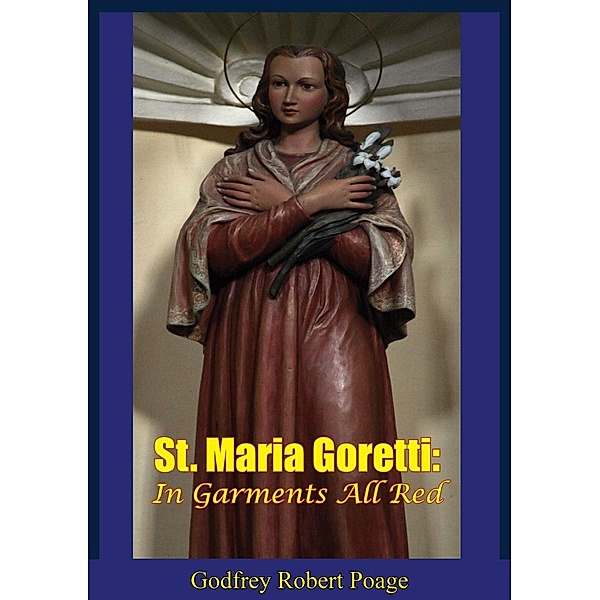 St. Maria Goretti, Godfrey Robert Poage C. P.