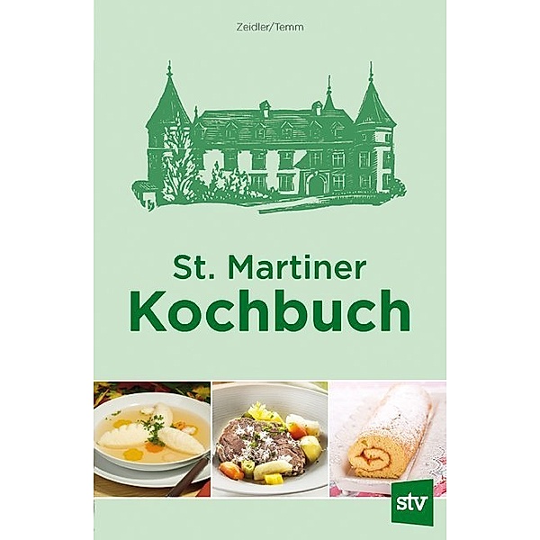 St. Martiner Kochbuch, Emilie Zeidler, Elfriede Temm