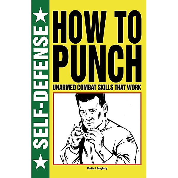 St. Martin's Griffin: How to Punch, Martin J Dougherty