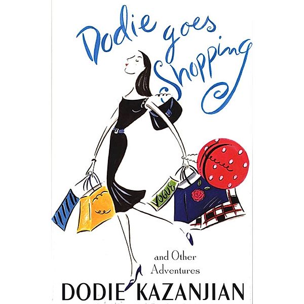 St. Martin's Press: Dodie Goes Shopping, Dodie Kazanjian