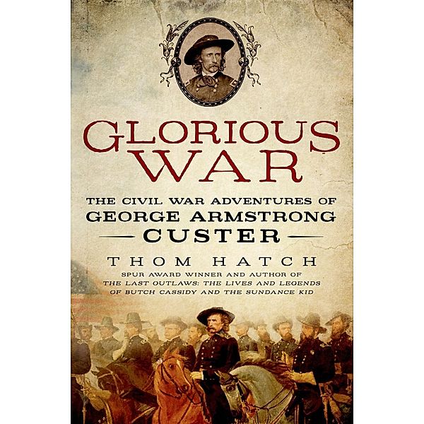 St. Martin's Press: Glorious War, Thom Hatch