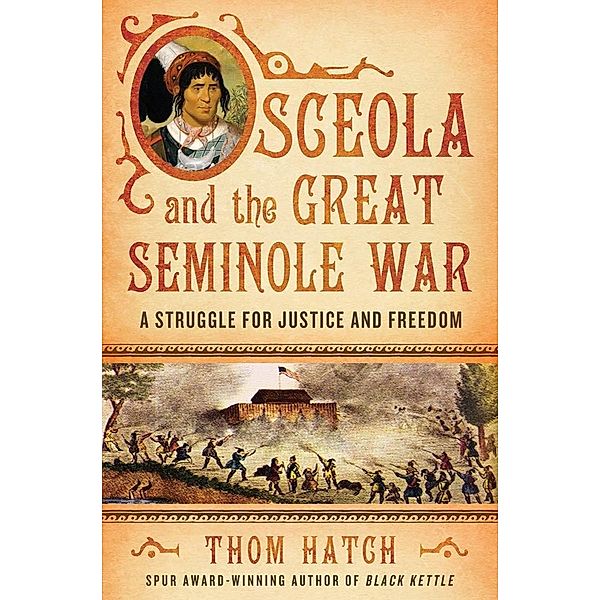 St. Martin's Press: Osceola and the Great Seminole War, Thom Hatch