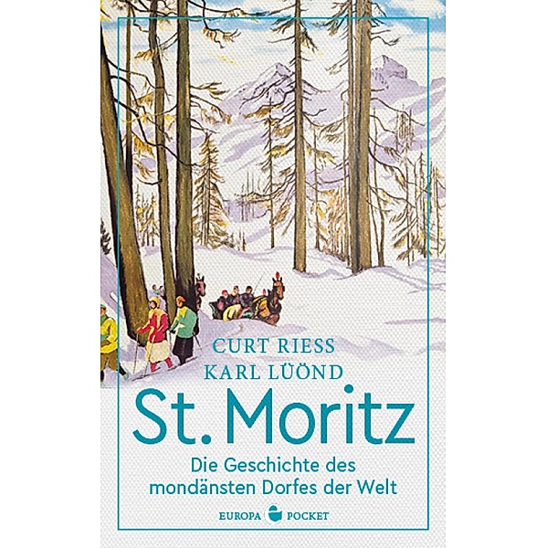 St. Moritz, Curt Riess, Karl Lüönd