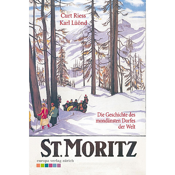 St. Moritz, Curt Riess, Karl Lüönd