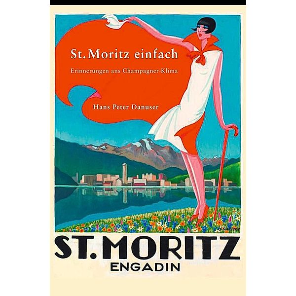 St. Moritz einfach, Hans Peter Danuser von Platen