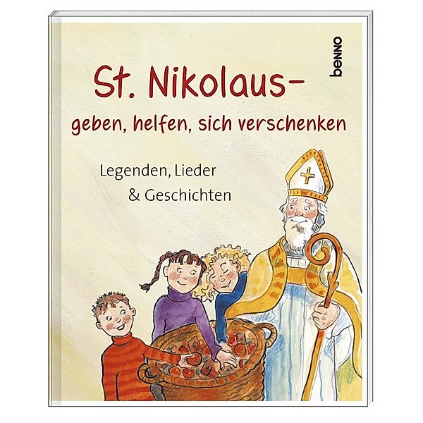 St. Nikolaus - geben, helfen, sich verschenken, Barbara Cratius, Helga Mondschein