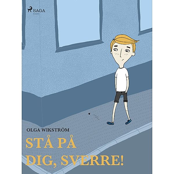 Stå på dig, Sverre!. / Sverreböckerna, Olga Wikström