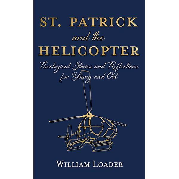 St. Patrick and the Helicopter, William Loader