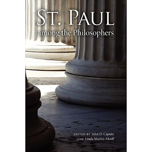 St. Paul Among the Philosophers, John D. Caputo, Linda Martin Alcoff