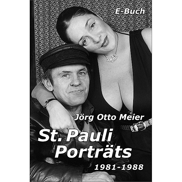 St. Pauli Porträts 1981 - 1988, Jörg Otto Meier