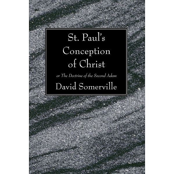 St. Paul's Conception of Christ, David Somerville