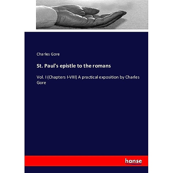 St. Paul's epistle to the romans, Charles Gore