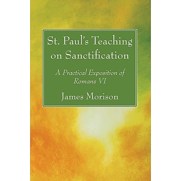 St. Paul's Teaching on Sanctification, James Morison