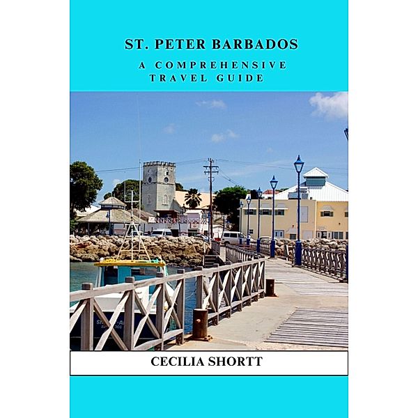 St Peter A Comprehensive Travel Guide, C. Shortt