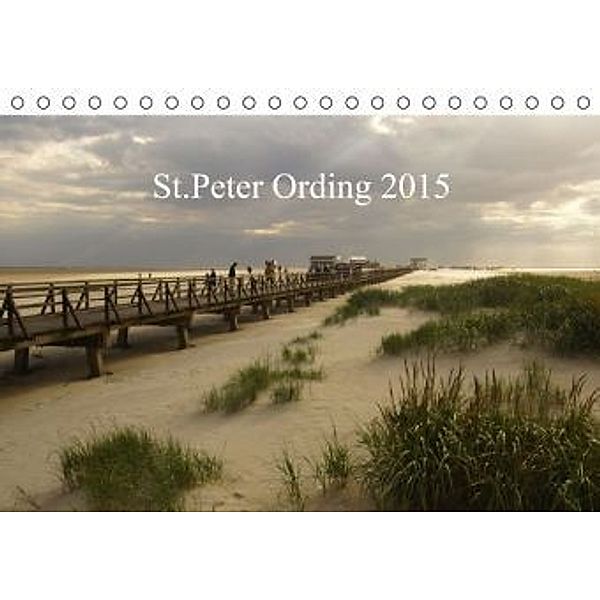 St. Peter Ording 2015 (Tischkalender 2015 DIN A5 quer), Beate Bussenius