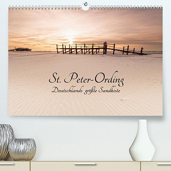 St. Peter-Ording. Deutschlands größte Sandkiste (Premium, hochwertiger DIN A2 Wandkalender 2023, Kunstdruck in Hochglanz, Nordbilder Fotografie aus Leidenschaft