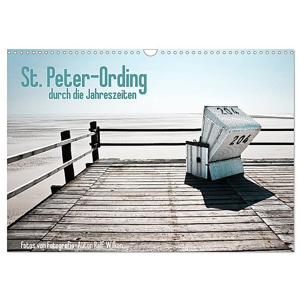 St. Peter-Ording durch die Jahreszeiten (Wandkalender 2024 DIN A3 quer), CALVENDO Monatskalender, Ralf Wilken