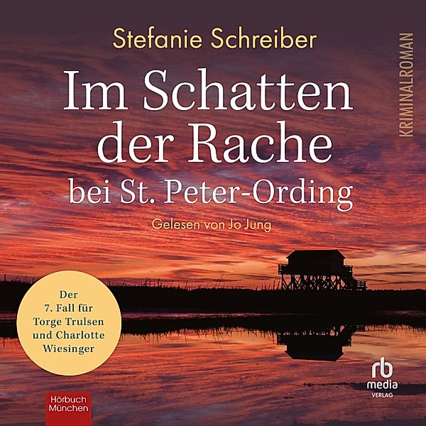 St. Peter-Ording-Krimis - 7 - Im Schatten der Rache bei St. Peter-Ording, Stefanie Schreiber