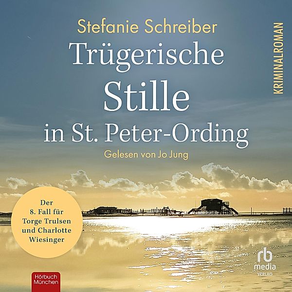St. Peter-Ording-Krimis - 8 - Trügerische Stille in St. Peter-Ording, Stefanie Schreiber