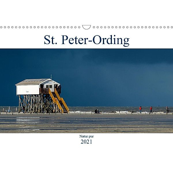 St. Peter-Ording - Natur pur (Wandkalender 2021 DIN A3 quer), Dietmar Blome