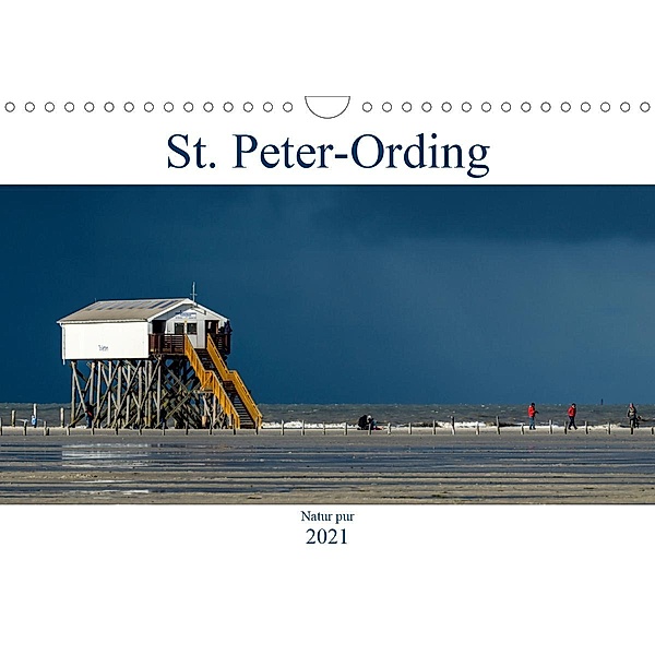 St. Peter-Ording - Natur pur (Wandkalender 2021 DIN A4 quer), Dietmar Blome