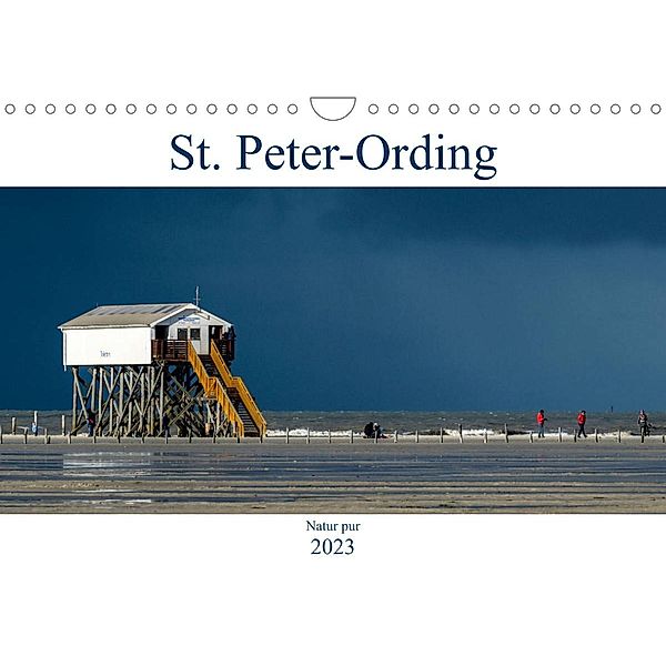 St. Peter-Ording - Natur pur (Wandkalender 2023 DIN A4 quer), Dietmar Blome