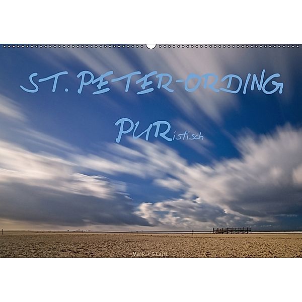 ST. PETER-ORDING PURistisch (Wandkalender 2018 DIN A2 quer), Markus G.Leitl