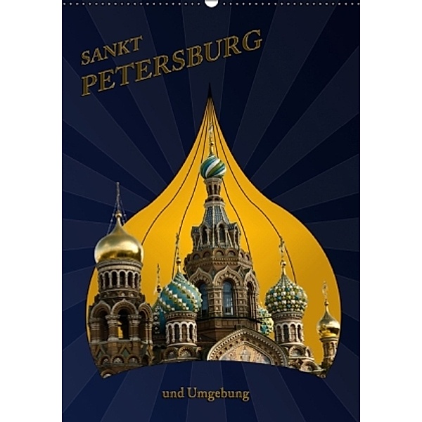 St. Peterburg und Umgebung (Wandkalender 2016 DIN A2 hoch), Hermann Koch