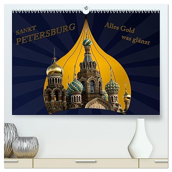 St. Petersburg - Alles Gold was glänzt (hochwertiger Premium Wandkalender 2024 DIN A2 quer), Kunstdruck in Hochglanz, Hermann Koch