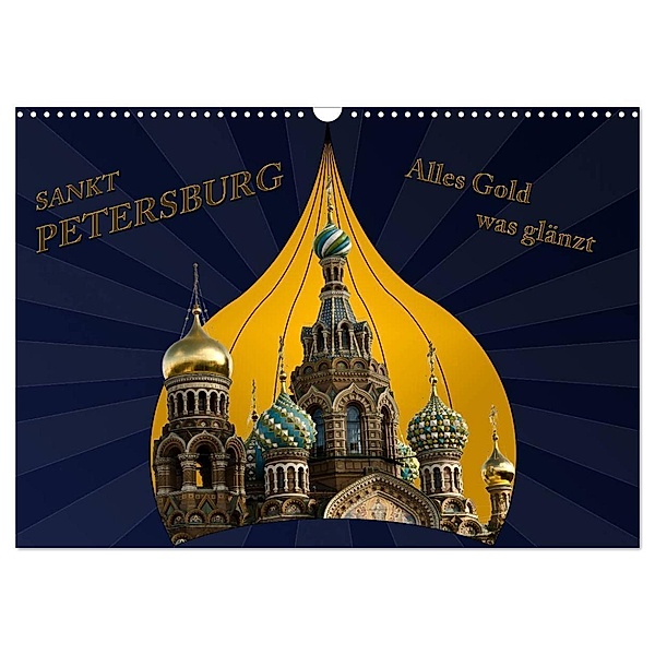 St. Petersburg - Alles Gold was glänzt (Wandkalender 2024 DIN A3 quer), CALVENDO Monatskalender, Hermann Koch