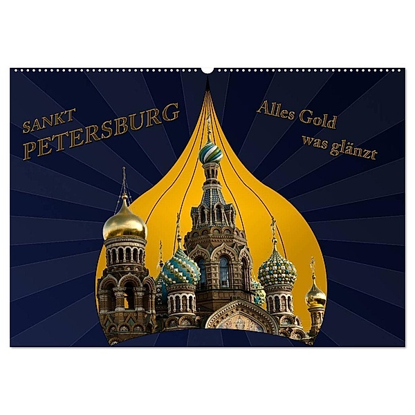 St. Petersburg - Alles Gold was glänzt (Wandkalender 2024 DIN A2 quer), CALVENDO Monatskalender, Hermann Koch