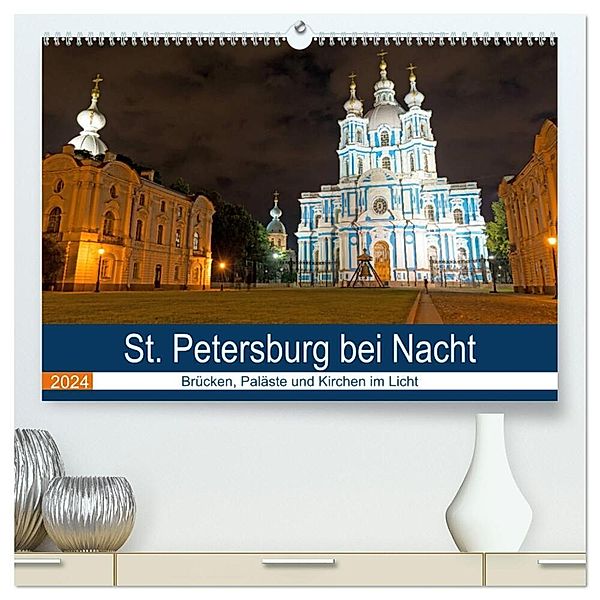 St. Petersburg bei Nacht (hochwertiger Premium Wandkalender 2024 DIN A2 quer), Kunstdruck in Hochglanz, Borg Enders